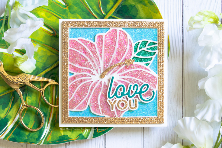 Nina-Marie Trapani Simon Says Stamp July 2021 Throwback Thursday Hibiscus Frame die and Love You 2 dies