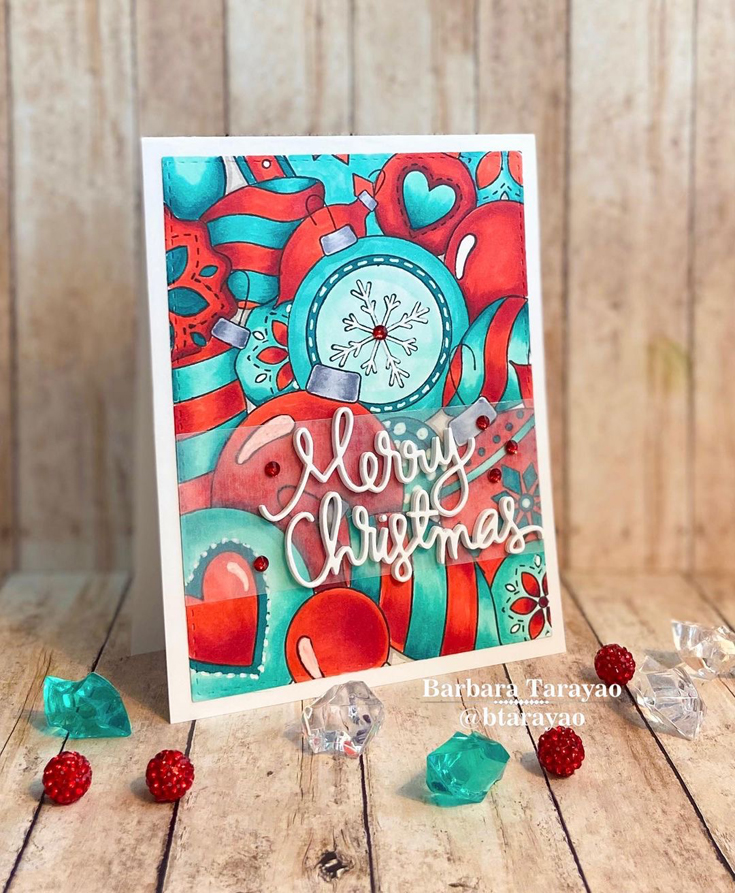 Barbara Tarayao World Card Making Day 2021 Outline Ornaments cling and Merry Christmas die