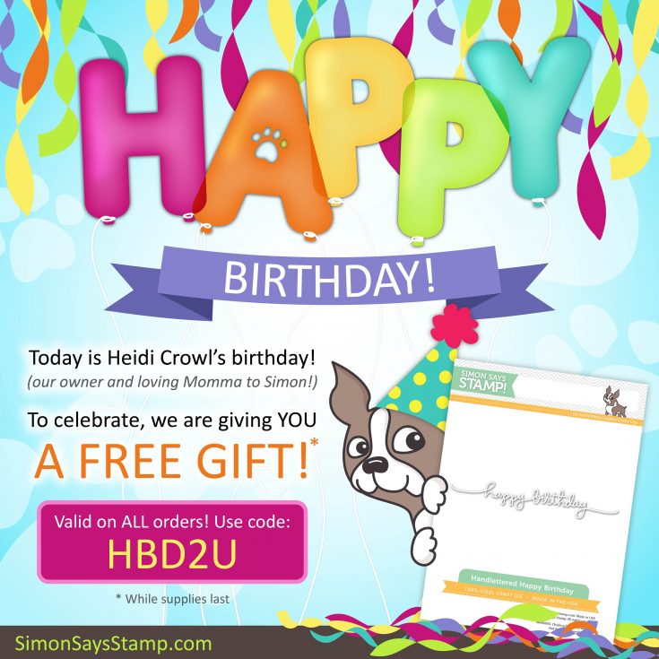 Happy Birthday Heidi Free Gift WIth Purchase