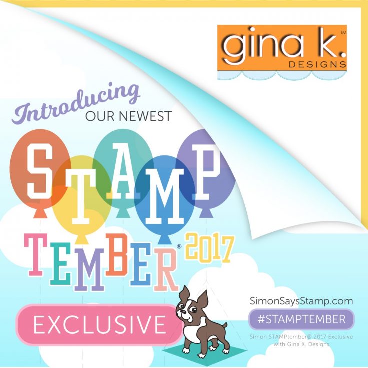 Gina K Designs STAMPtember Exclusive
