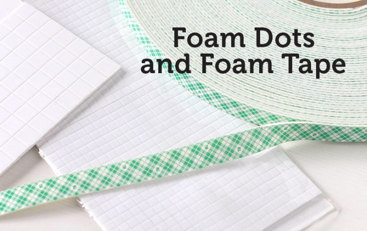 Foam Dots, Foam Tape, Adhesives, Shari Carroll