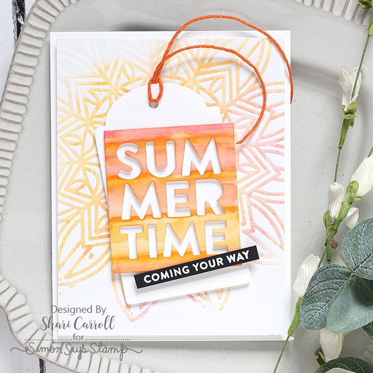 Simon Says Stamp Sending Sunshine Blog Hop Shari Carroll Solar Burst stencil Summertime die