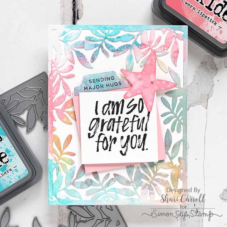 Friendly Frolic Blog Hop Shari Carroll Uplifting Sentiments and Tabbed Sentiments stamp sets and Leafy Frame, Simple Tabs, and Picture Book Starfish dies