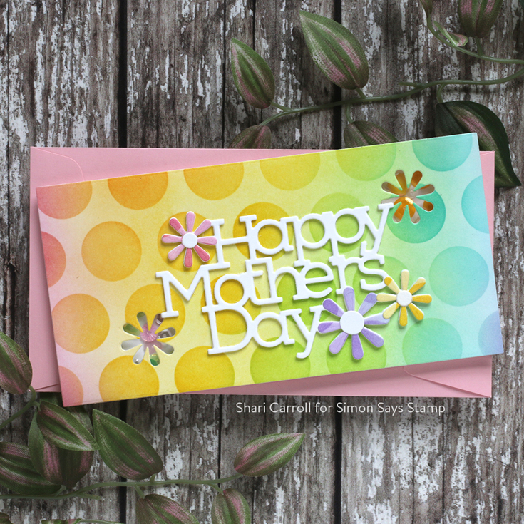 All the Feels Blog Hop Shari Carroll Mother’s Day Flowers die and I Like Small Dots stencil