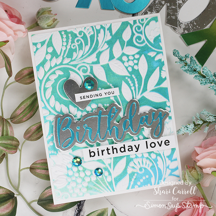 And Back Again Blog Hop Shari Carroll Sassy Birthday sentiment strips, Birthday Die, and Exotic Vines embossing folder