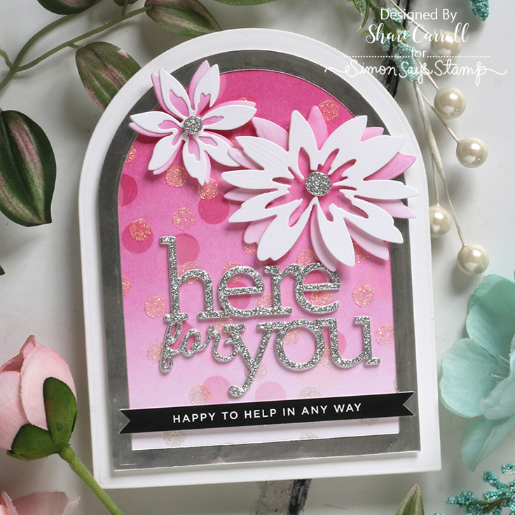 Good Luck Charm Blog Hop Shari Carroll Nested Domed Arches, Here for You, and Dreamy Daisy Layers dies and Layered Confetti stencil