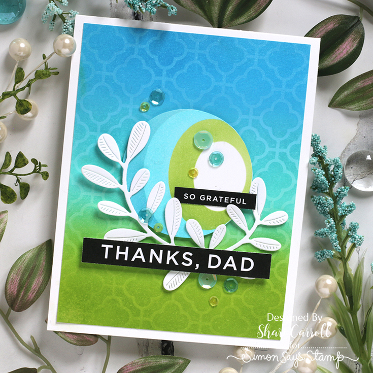 Hello Gorgeous Blog Hop Shari Carroll Oblique Spheres Masks and Tin Tile stencils, Olive Leaves dies, Foundations Reversed strips, Seashore sequins