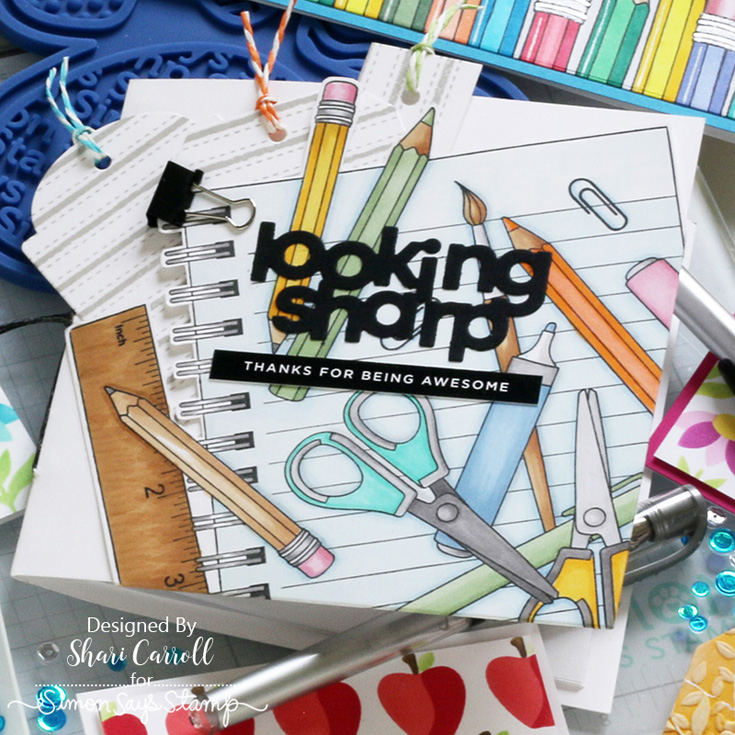 Just a Note Blog Hop Shari Carroll School Supplies and Ticking clings and Looking Sharp die