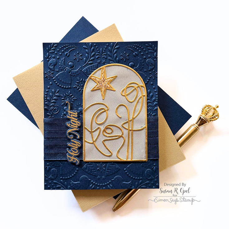 And Everything Nice Blog Hop Susan R. Opel A Child is Born die, Christmas Angels embossing folder, and Holy Night stamp and coordinating die