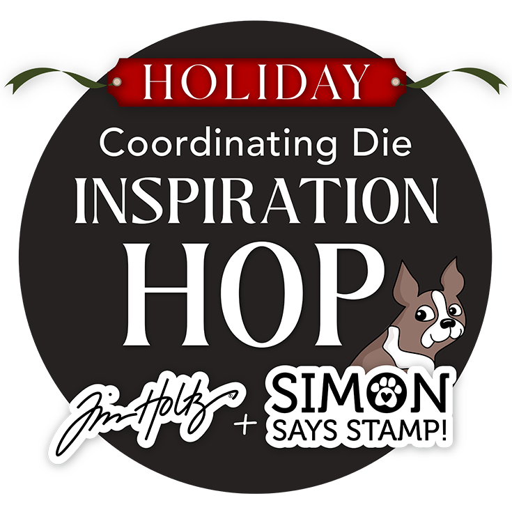 Tim Holtz stamps Simon Dies Holiday Instagram Hop