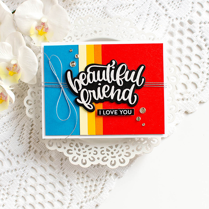 Beautiful Moments Blog Hop Heather Hoffman Beautiful Friend die, Reverse Beautiful Friend sentiments strips, and Rainbow Splash card fronts